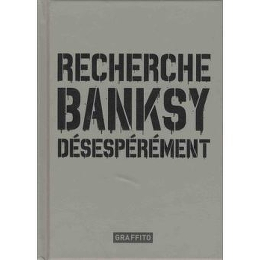 Recherche Banksy désespérément