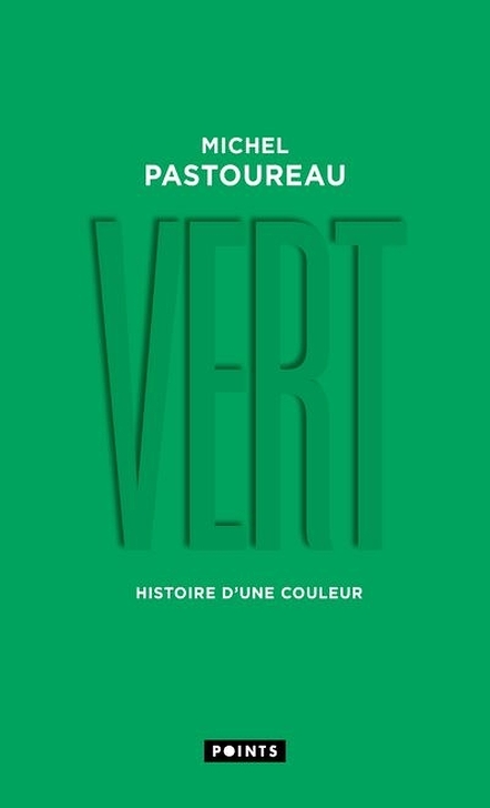 Vert, Histoire d'une couleur - Michel Pastoureau