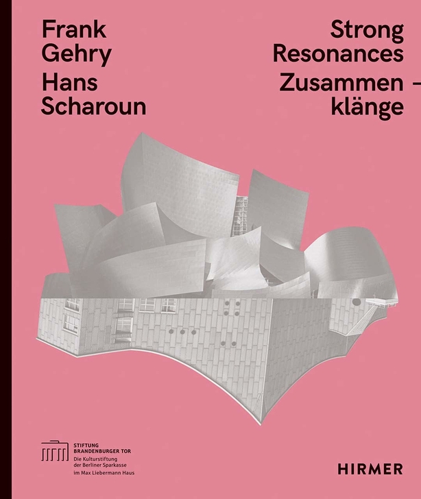 Strong Resonances - Frank Gehry, Hans Scharoun