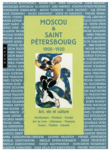 Moscou & Saint Pétersbourg 1900-1920 by John Bowlt