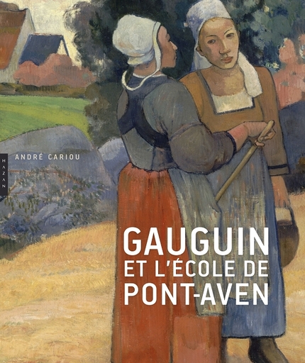 Gauguin et l'école de Pont-Aven de André Cariou