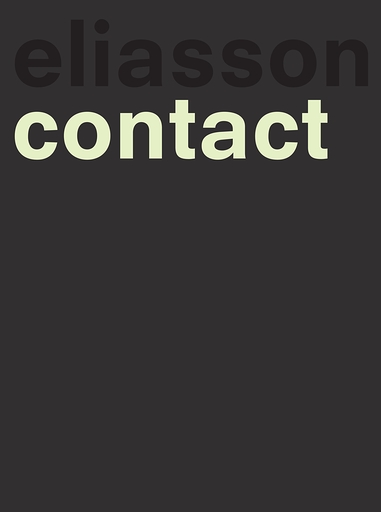 Olafur Eliasson : Contact. Catalogue d'exposition