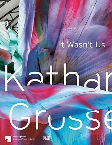 It Wasn't Us - Katharina Grosse