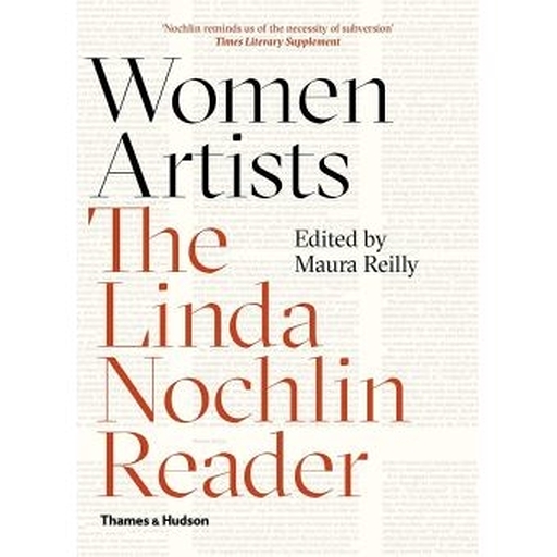 Women Artists - The Linda Nochlin Reader