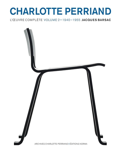 Charlotte Perriand, l'oeuvre complète. Volume 2, 1940-1955